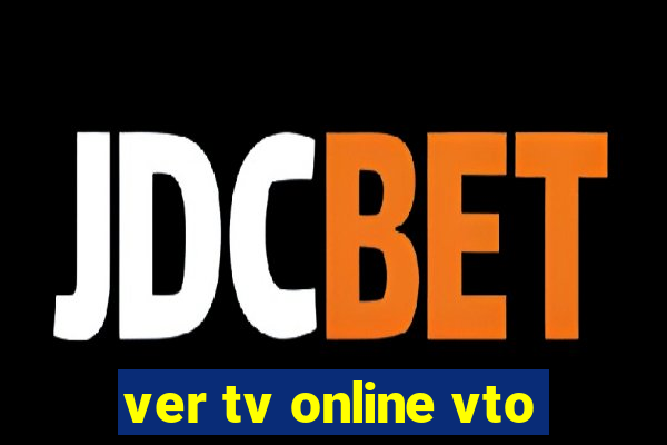 ver tv online vto